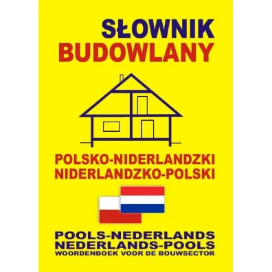 S�ownik budowlany polsko-niderlandzki niderlandzko-polski - Anna Chabier, Somberg Gwenny