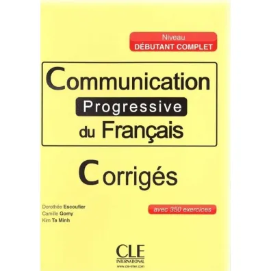 Communication progressive grand debutant A1 - Camille Gomy, Escoufier Dorothee, Kim Ta Minh