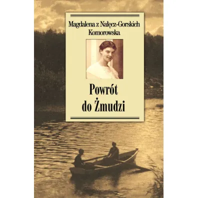 Powr�t do �mudzi - Magdalena Z Na��cz-gorskich Komorowska