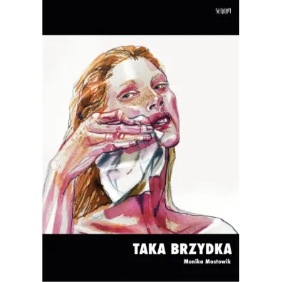 Taka brzydka - Monika Mostowik