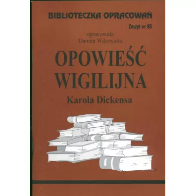 Opowie�� wigilijna. Biblioteczka opracowa�. Zeszyt nr 85 - Danuta Wilczycka