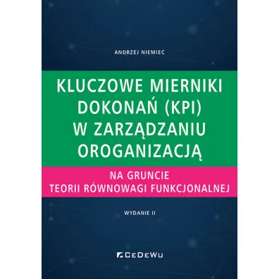 Kluczowe mierniki dokona� (KPI) w zarz�dzaniu - Andrzej Niemiec