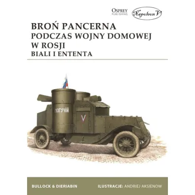 Bro� pancerna podczas wojny domowej w Rosji - David Bullock, Aleksander Dieriabin