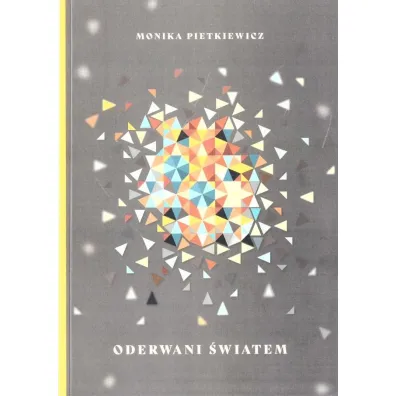 Oderwani �wiatem - Monika Pietkiewicz