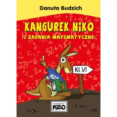 Kangurek NIKO i zadania matematyczne dla klasy VI - Danuta Budzich