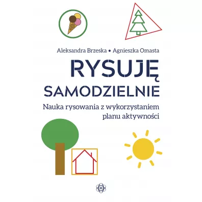 Rysuj samodzielnie - Agnieszka  Omasta, Aleksandra  Brzeska
