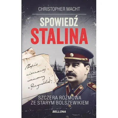 Spowied� Stalina. Szczera rozmowa ze starym bolszewikiem - Christopher Macht