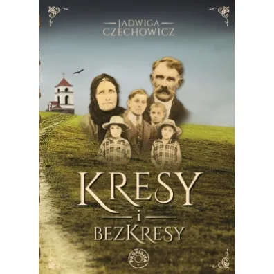 Kresy i bezkresy - Jadwiga Czechowicz