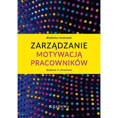 Zarz�dzanie motywacj� pracownik�w w.5 zmienione - Waldemar Koz�owski
