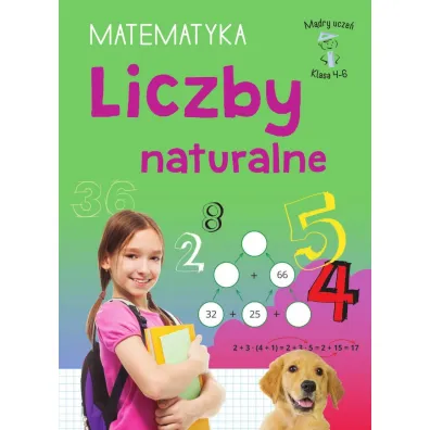 M�dry ucze�. Matematyka. Klasa 4-6. Liczby naturalne - Emilia  Figacz