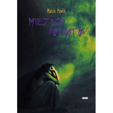 Miejsca powrot�w - Marcin Pawlik