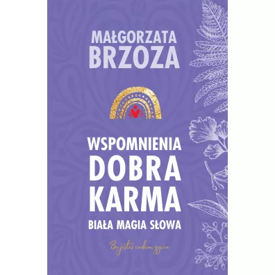 Wspomnienia. Dobra Karma. Biaa Magia Sowa - Magorzata Brzoza
