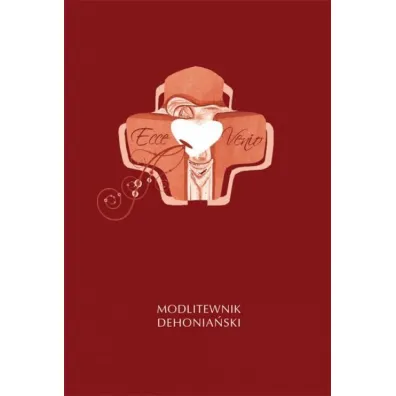 Ecce Venio. Modlitewnik Dehonia�ski - Krzysztof Zimo�czyk