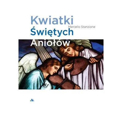 Kwiatki �wi�tych Anio��w - Marcello Stanzione