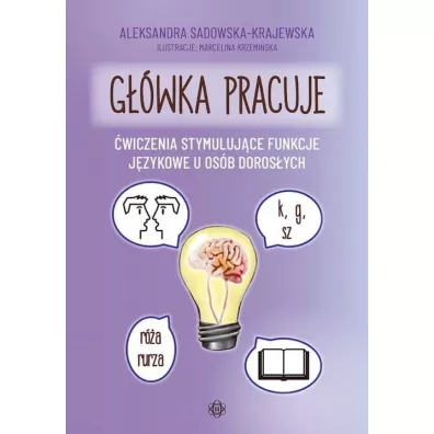 G��wka pracuje �wiczenia stymuluj�ce funkcje j�zykowe u os�b doros�ych. - Aleksandra  Sadowska-Krajewska