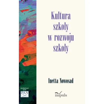 Kultura szko�y w rozwoju szko�y - Inetta Nowosad