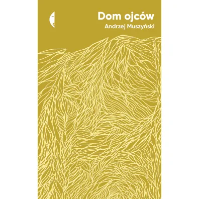 Dom ojc�w - Andrzej Muszy�ski