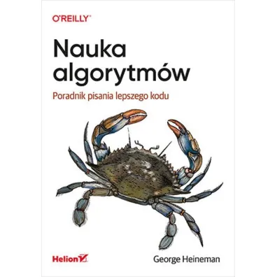 Nauka algorytm�w. Poradnik pisania lepszego kodu - George Heineman
