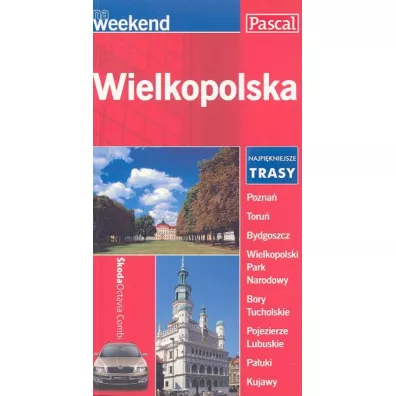 Pozna� i Wielkopolska na weekend - Katarzyna Firlej-Adamczak, S�awomir Adamczak