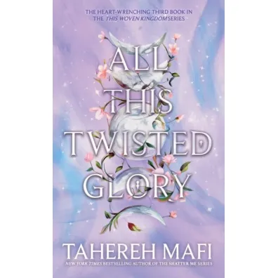 All This Twisted Glory wer. angielska - Tahereh Mafi
