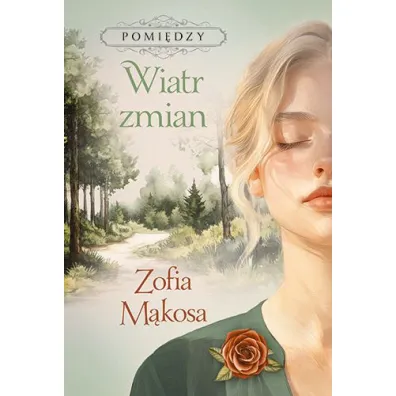 Wiatr zmian. Seria Pomi�dzy. Tom 3 - Zofia M�kosa