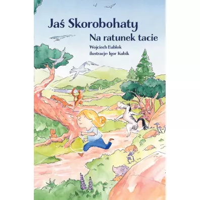 Ja� Skorobohaty. Na ratunek tacie - Igor Kubik, Wojciech Bablok