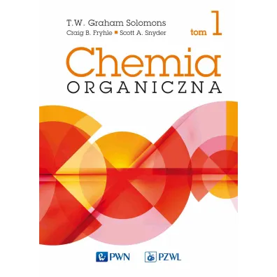 Chemia organiczna. Tom 1 - Craig B. Fryhle, Scott A. Snyder, T. W. Graham Solomons