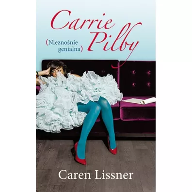 Carrie Pilby (niezno�nie genialna) - Caren Lissner