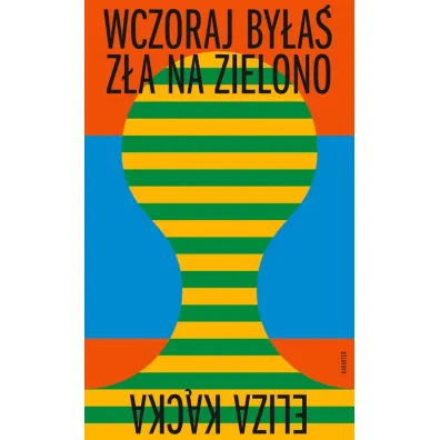 Wczoraj by�a� z�a na zielono - Eliza K�cka