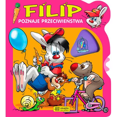Filip poznaje przeciwie�stwa
