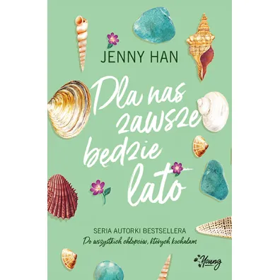 Dla nas zawsze b�dzie lato. Lato. Tom 3 - Jenny Han