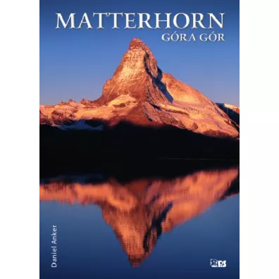 Matterhorn. G�ra g�r - Daniel Anker