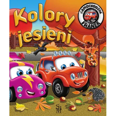 Kolory jesieni. Samochodzik Franek