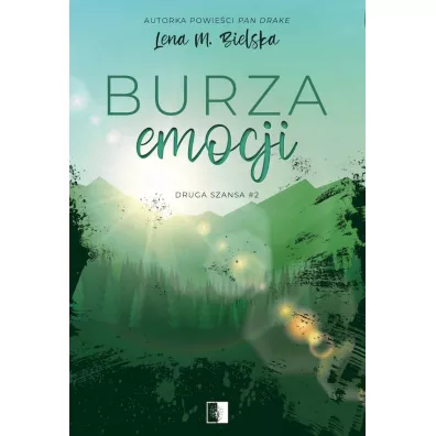Burza emocji. Druga szansa. Tom 2 - Lena M. Bielska