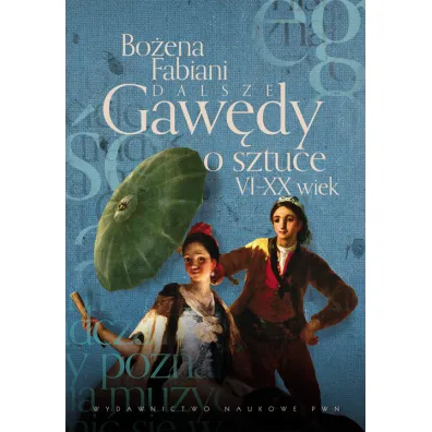 Dalsze gaw�dy o sztuce VI-XX wiek - Bo�ena Fabiani