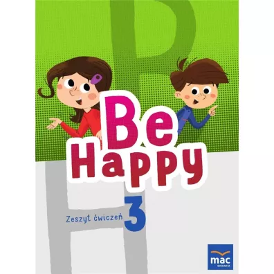 Be Happy! Zeszyt �wicze�. Klasa 3 - Katarzyna Koz�owska