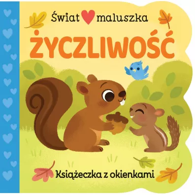 �wiat maluszka. �yczliwo��. Ksi��eczka z okienkami - Ginger Swift, Angela  Li
