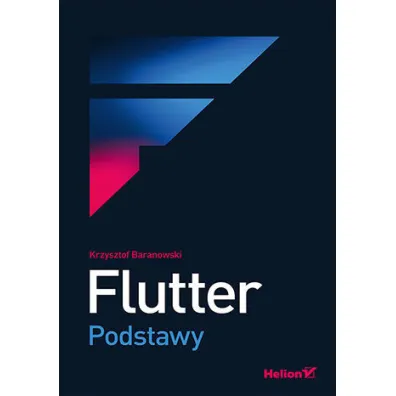Flutter. Podstawy - Krzysztof Baranowski