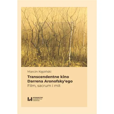 Transcendentne kino Darrena Aronofsky'ego - Marcin K�pi�ski