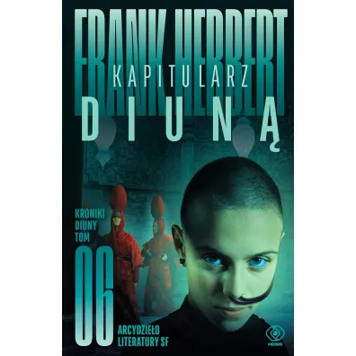 Kapitularz Diun�. Cykl Kroniki Diuny. Tom 6 - Frank Herbert