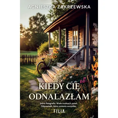 Kiedy ci� odnalaz�am - Agnieszka Zakrzewska