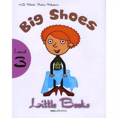 Big shoes with audio CD/CD-ROM. Little Books. Level 3 - H. Q. Mitchell, Marileni Malkogianni