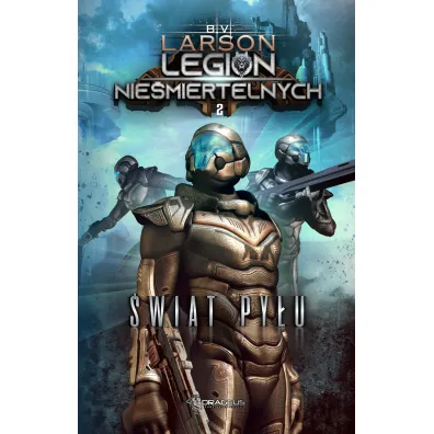 �wiat py�u. Legion Nie�miertelnych. Tom 2 - Brian V. Larson
