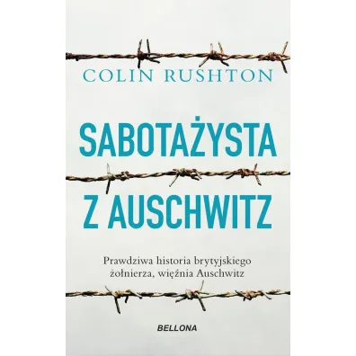 Sabota�ysta z Auschwitz - Colin Rushton