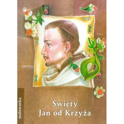 Malowanka - �wi�ty Jan od Krzy�a - Anna Wiraszka, Rafa� Grochowiak Ocd
