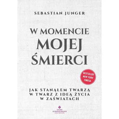 W momencie mojej �mierci - Sebastian Junger