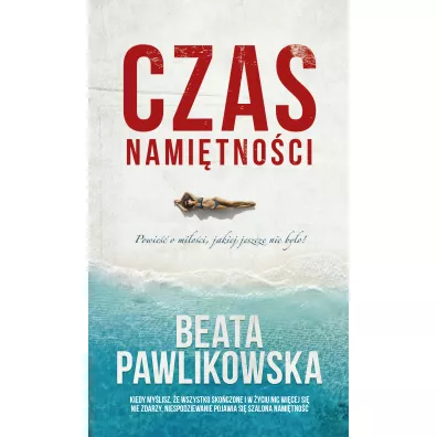 Czas nami�tno�ci - Beata Pawlikowska