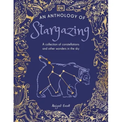 An Anthology of Stargazing. A Collection of Stars and Constellations