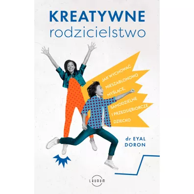 Kreatywne rodzicielstwo - Eyal Doron