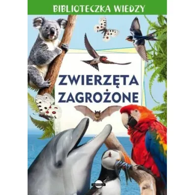 Biblioteczka wiedzy. Zwierz�ta zagro�one - Anna Skrok